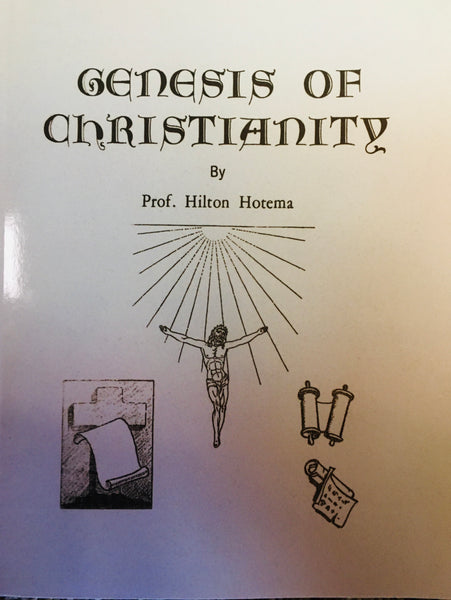 Genesis of Christianity by Prof. Hilton Hotema