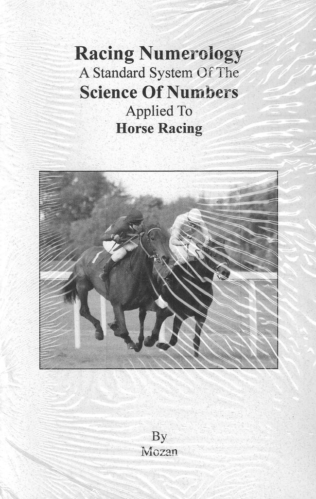 Racing Numerology: A Standard System Of The Science Of Numbers applied To Horse Racing