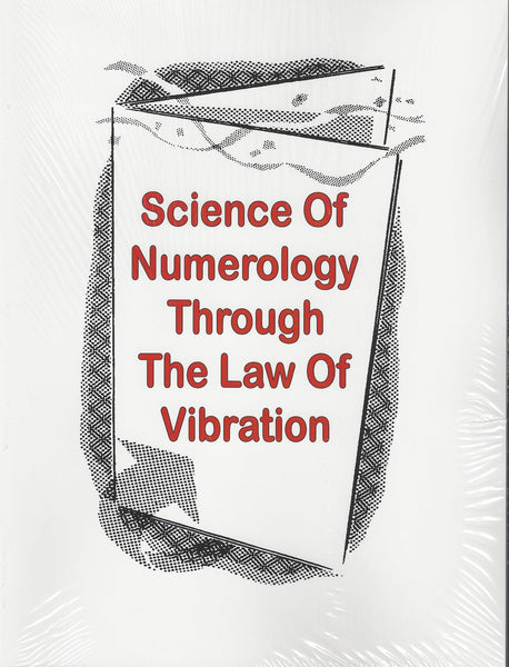 Science Of Numerology Through The Law Of Vibration, The