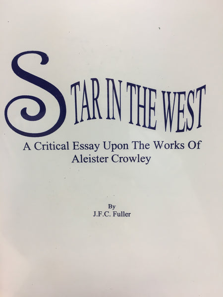 Star in the West by J.F.C. Fuller Works of Aleister Crowley