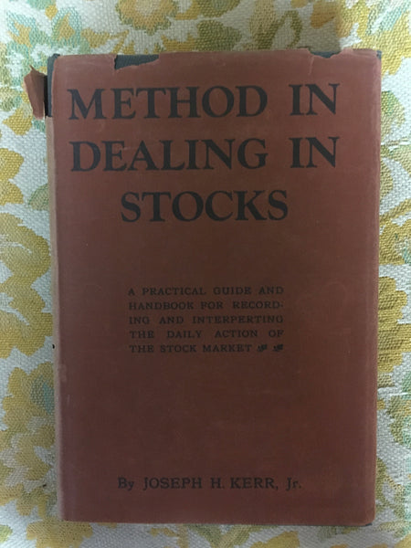 Method In Dealing In Stocks by Joseph H. Kerr Jr