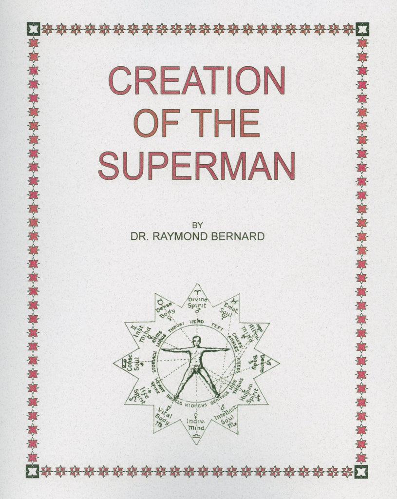 Creation of the Superman by Dr. Raymond W. Bernard