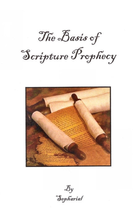 Basis Of Scripture Prophecy, The