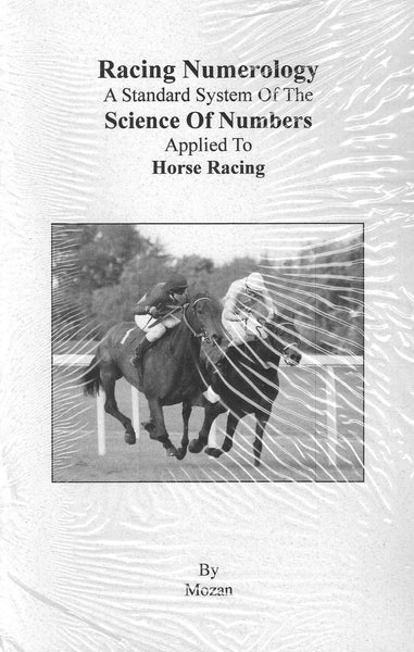 Racing Numerology: A Standard System Of The Science Of Numbers applied To Horse Racing