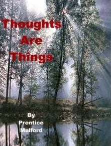 Thoughts are Things